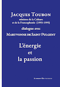 Jacques Toubon ministre de la Culture et de la Francophonie  dialogue avec Maryvonne de Saint Pulgent L'Énergie et la passion
